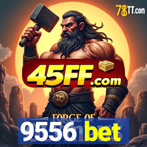 9556 bet